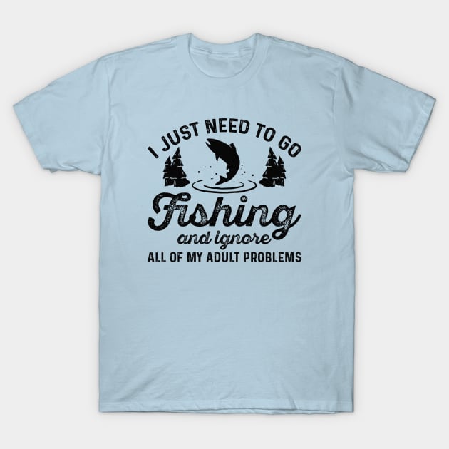 Fishing Adult Problems T-Shirt by LuckyFoxDesigns